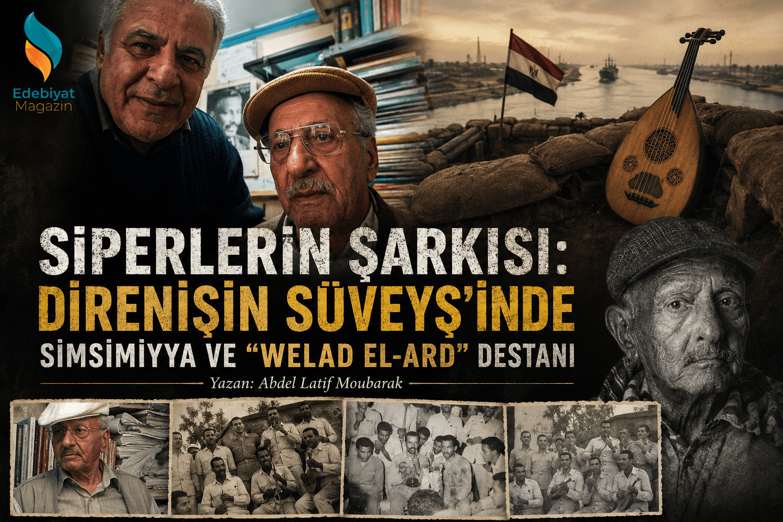 Siperlerin Şarkısı: Direnişin Süveyş'inde Simsimiyya ve "Welad El-Ard" Destanı