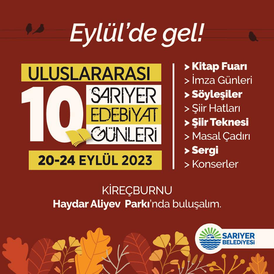 10. Sarıyer Edebiyat Günleri, Eylül'de Kültür ve Sanat Dolu Etkinliklere Ev Sahipliği Yapacak 10. Sarıyer Edebiyat Günleri, Eylül'de Kültür ve Sanat Dolu Etkinliklere Ev Sahipliği Yapacak