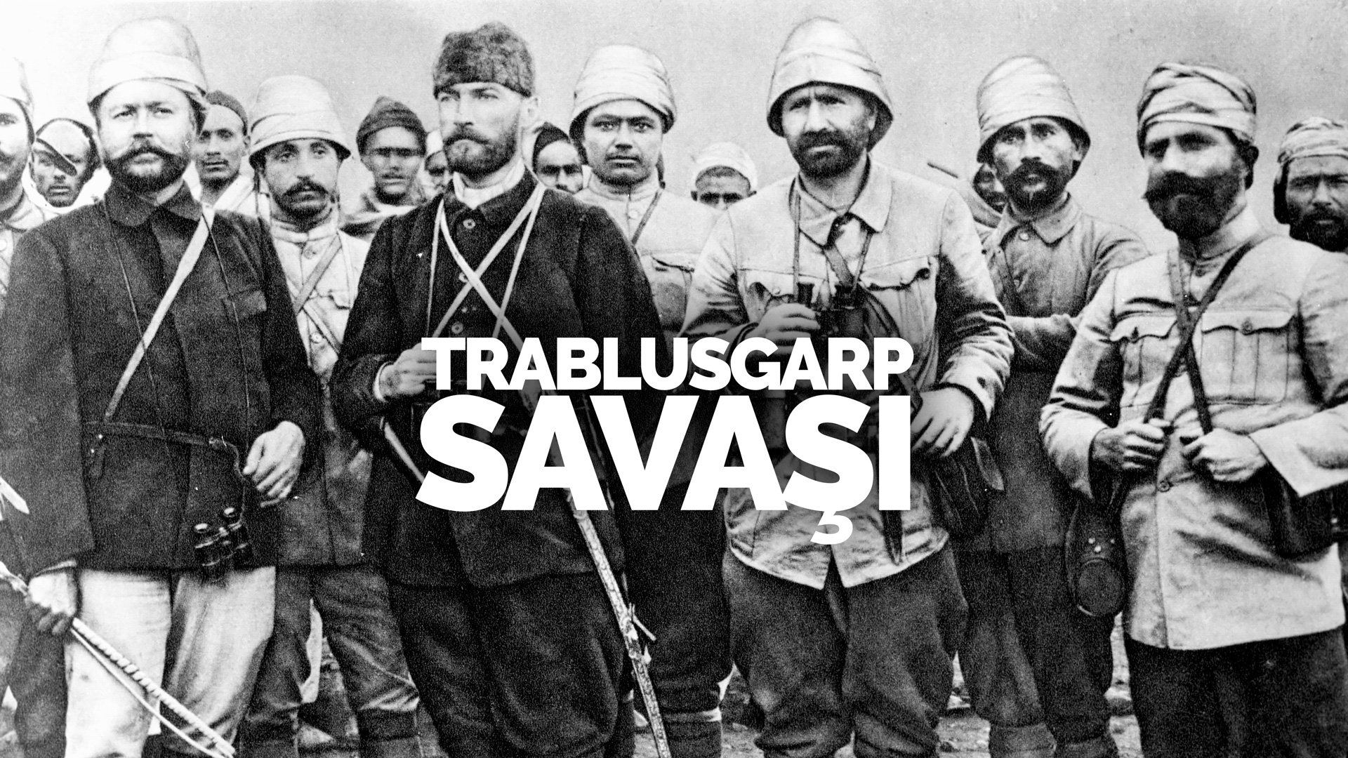 Trablusgarp Savaşı (1911-1912) ve Mustafa Kemal’in Rolü