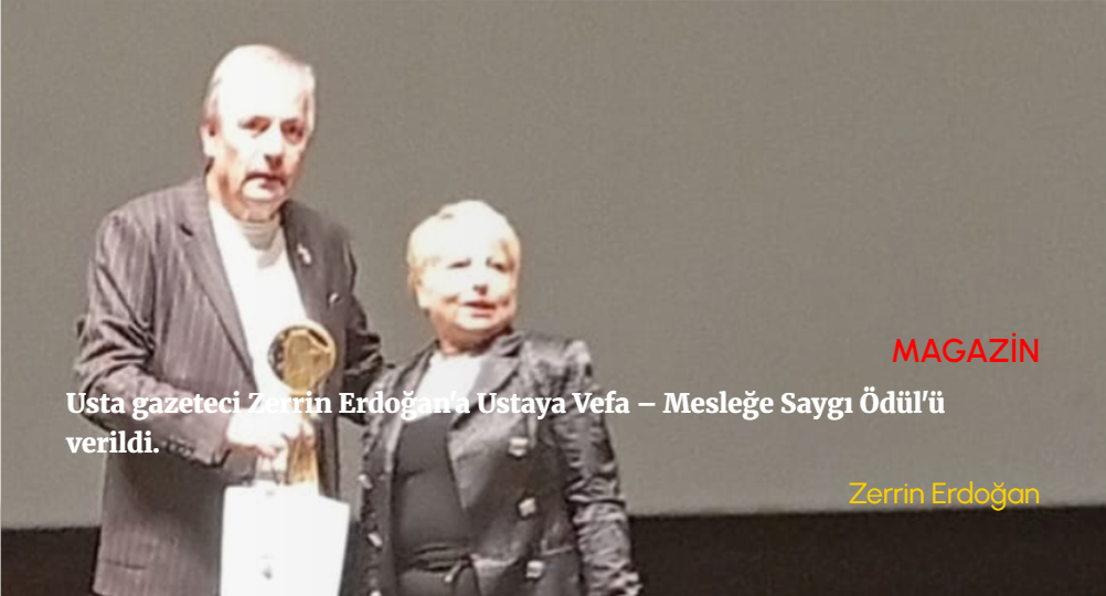 Usta gazeteci Zerrin Erdoğan'a Ustaya Vefa – Mesleğe Saygı Ödül'ü verildi.