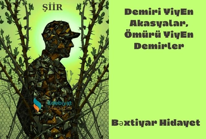 Demiri Yiyən Akasyalar, Ömürü Yiyən Demirler