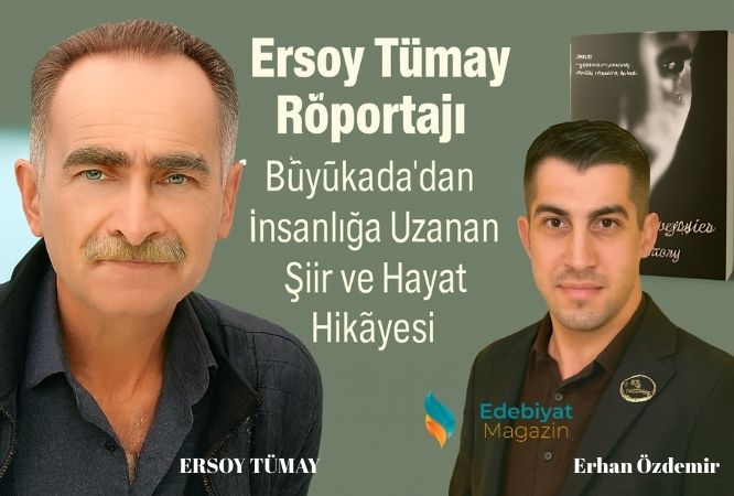 Ersoy Tümay Röportajı: Büyükada’dan İnsanlığa Uzanan Şiir ve Hayat Hikâyesi