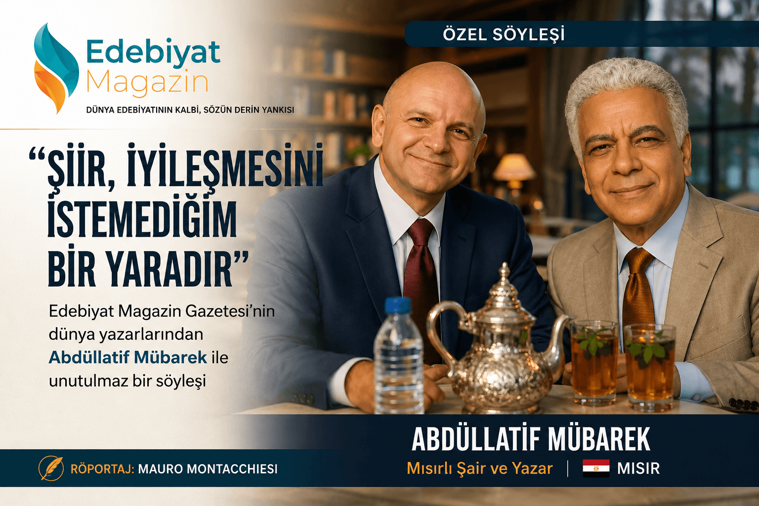 Edebiyat Magazin Gazetesi'nin Dünya Yazarı Abdüllatif Mübarek: “Şiir, iyileşmesini istemediğim bir yaradır”