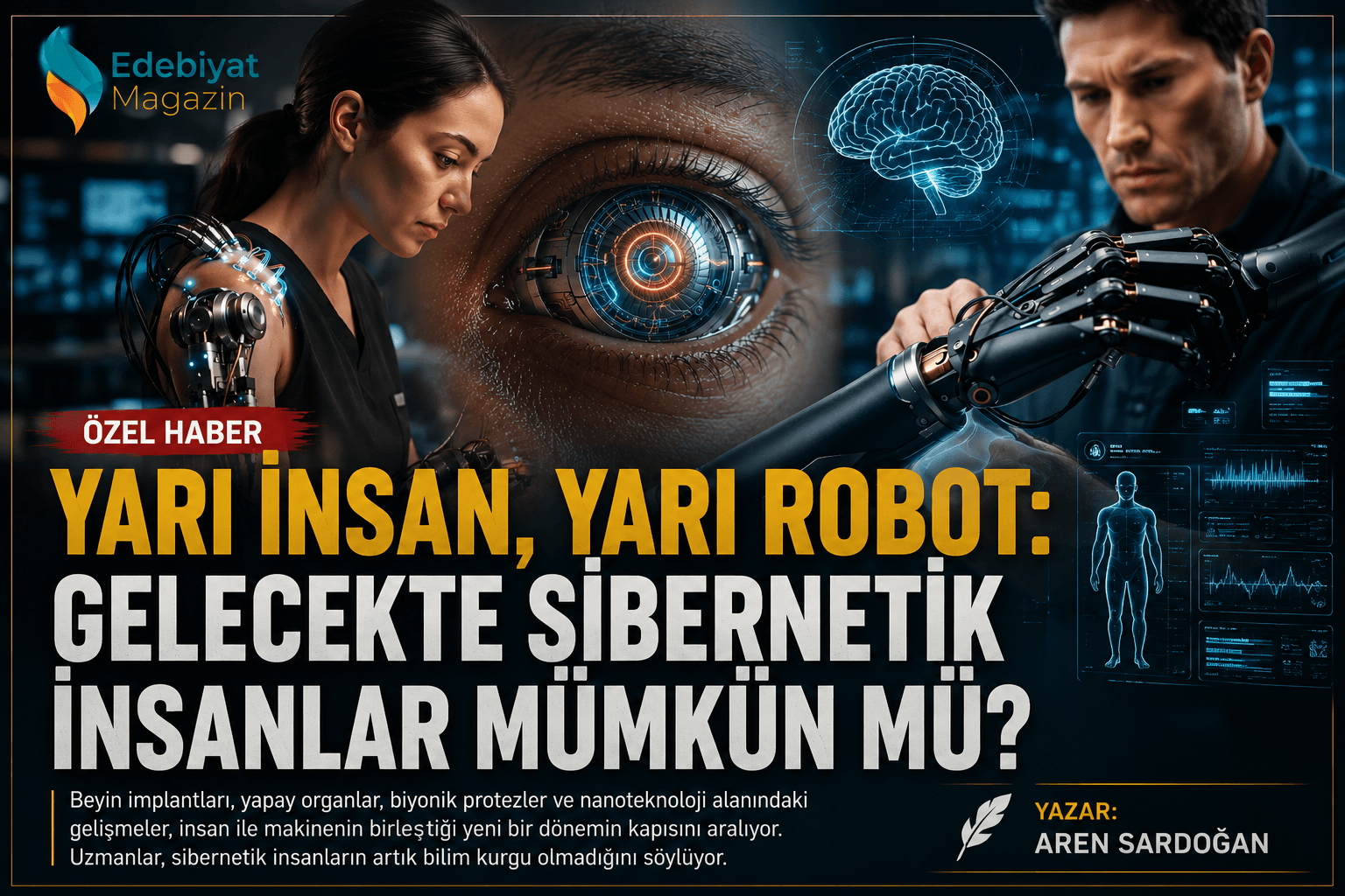 Yarı İnsan, Yarı Robot Çağı Başlıyor mu? Sibernetik İnsan Tartışmaları Büyüyor