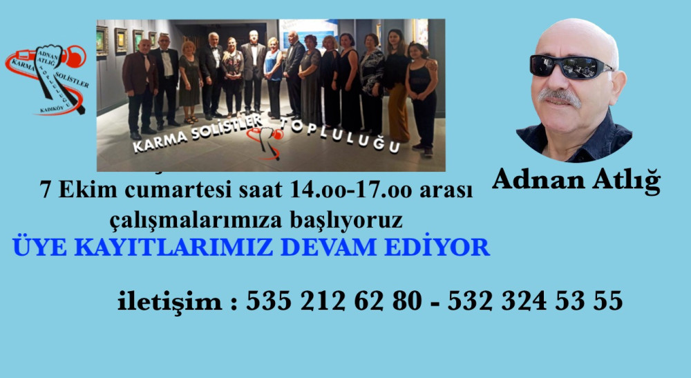 Adnan Atlığ Karma Solistler Topluluğu Kaıyıtlarına başladı Adnan Atlığ Karma Solistler Topluluğu Kaıyıtlarına başladı