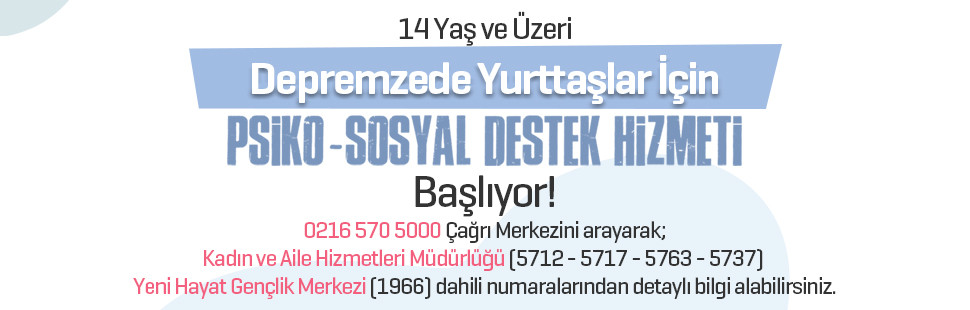 ATAŞEHİR BELEDİYESİ'NDEN DEPREMZEDELERE PSİKO - SOSYAL DESTEK