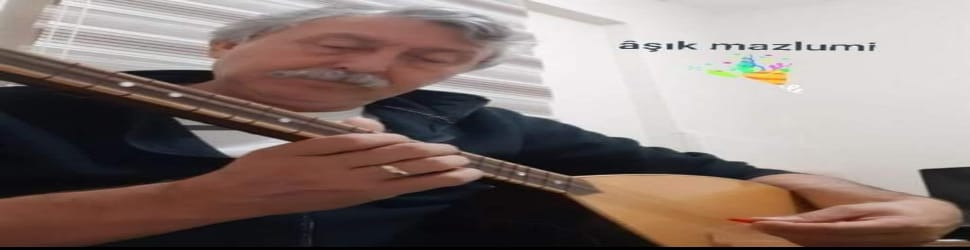 Bağlamında Yücelen Duygular: Âşık Mazlumi' nin Hikâyesi