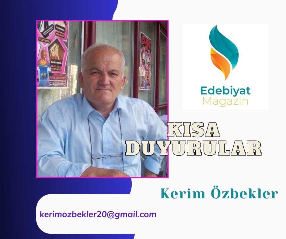 BASIN YAYIN SANAT EDEBİYAT ŞİİR DÜNYASI'NDAN KISA KISA DUYURULAR... BASIN YAYIN SANAT EDEBİYAT ŞİİR DÜNYASI'NDAN KISA KISA DUYURULAR...