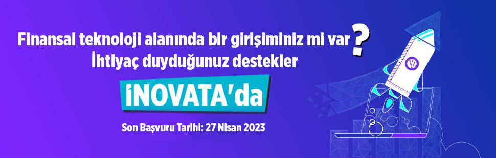 “FİNANSAL TEKNOLOJİLER HIZLANDIRMA PROGRAMI” GİRİŞİMCİLERİNİ BEKLİYOR! “FİNANSAL TEKNOLOJİLER HIZLANDIRMA PROGRAMI” GİRİŞİMCİLERİNİ BEKLİYOR!