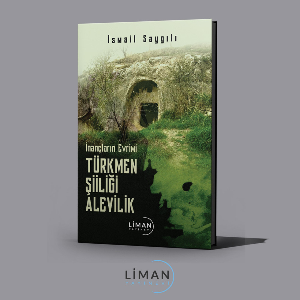 İnançların Evrimi Türkmen Şiiliği ve Alevilik | İsmail Saygılı