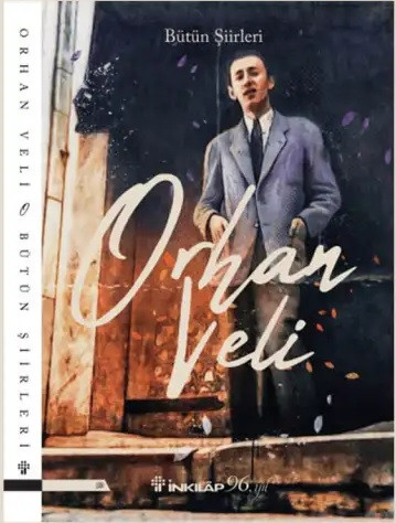 Orhan Veli’nin Bütün Şiirleri Bir Kez Daha Raflarda Orhan Veli’nin Bütün Şiirleri Bir Kez Daha Raflarda