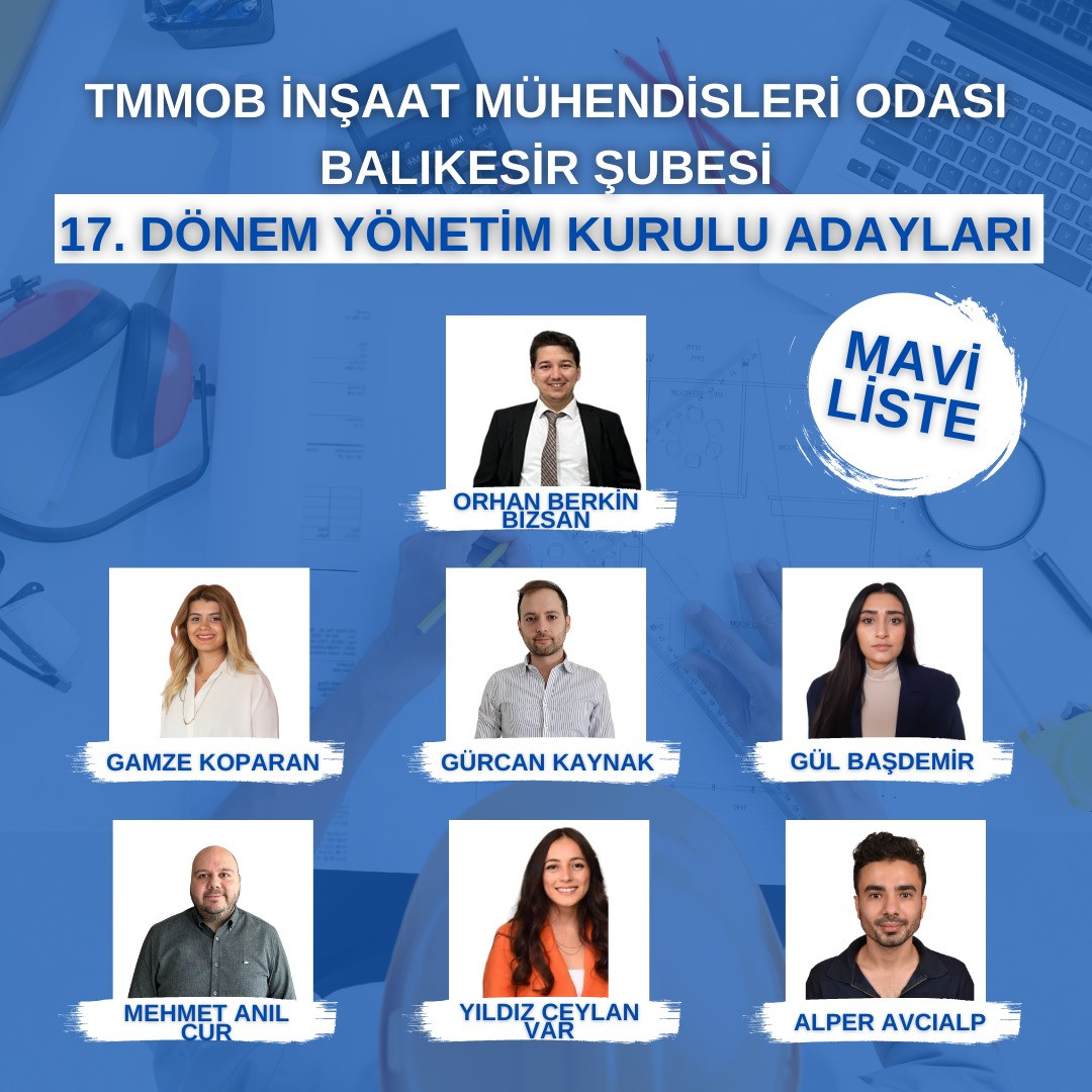 TMMOB İnşaat Mühendisleri Odası Balıkesir Şubesi 17. Dönem Yönetim Kurulu Adayları, Meslektaşlarına Sesleniyor TMMOB İnşaat Mühendisleri Odası Balıkesir Şubesi 17. Dönem Yönetim Kurulu Adayları, Meslektaşlarına Sesleniyor